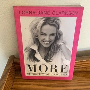 MORE OF THE FIT WOMAN’S SECRETS TRADE PAPER BOOK  BY LORNA JANE CLARKSON